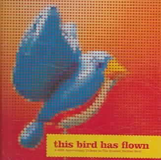 Bird Has Flown:40th Anniversary Tribu - (Import CD)