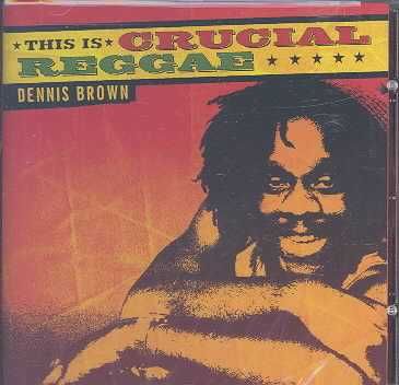 Crucial Reggae:Dennis Brown - (Import CD)