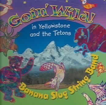 Goin Wild in Yellowstone &amp; the Tetons - (Import CD)