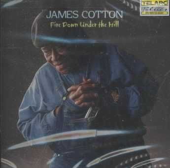 James Cotton - Fire Down Under The Hill (CD)