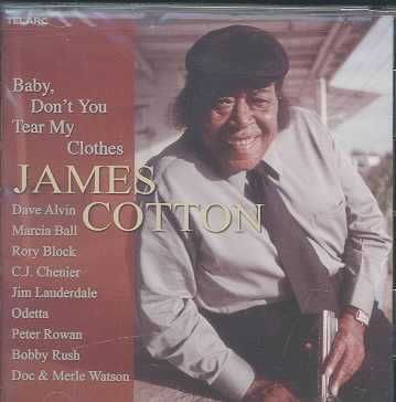 James Cotton - Baby Don't You Tear My Clothes (CD)