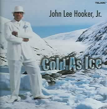 John Lee Hooker Jr - Cold As Ice (CD)