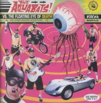 Aquabats - Aquabats vs. The Floating Eye Of Death (CD)