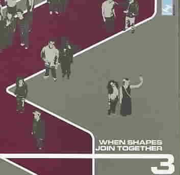 When Shapes Join Together 3 - (Import CD)