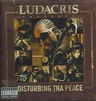 Ludacris Presents...disturbing Tha Peace - Ludacris Presents...Disturbing Tha Peace (CD)