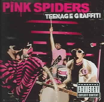 Pink Spiders - Teenage Graffitti - Explicit Version (CD)