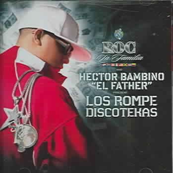 Roc La Familia/hector Bambino" El Father - Los Rompe Discoteka (CD)