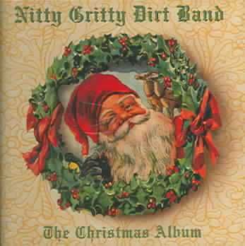 Nitty Gritty Dirt Band - Christmas Album (CD)