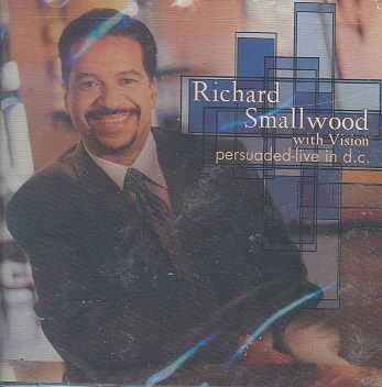 Richard Smallwood - Persuaded - Live In D.C. (CD)