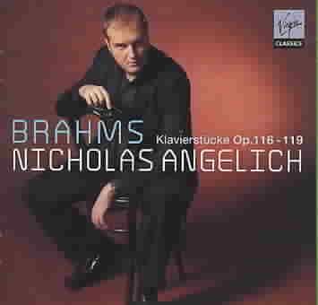 Angelich, Nicholas - Brahms-Klavierstucke Opp.116-119 - (EMI Import CD)