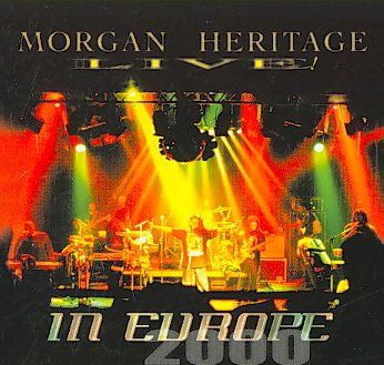 Morgan Heritage Family &amp; Friends - Live! In Europe 2000 (CD)