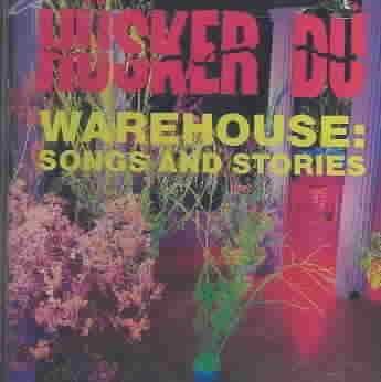 Husker Du - Warehouse Songs And Stories (CD)