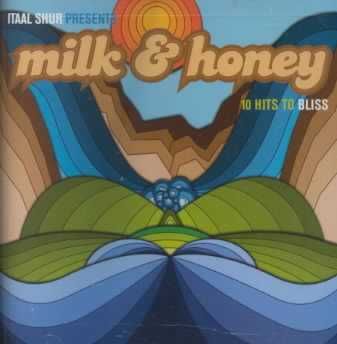 Milk &amp; Honey:10 Hits to Bliss - (Import CD)