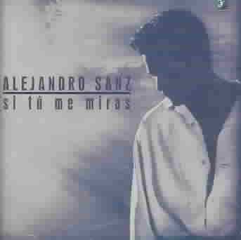 Alejandro Sanz - Si Tu Me Miras (CD)