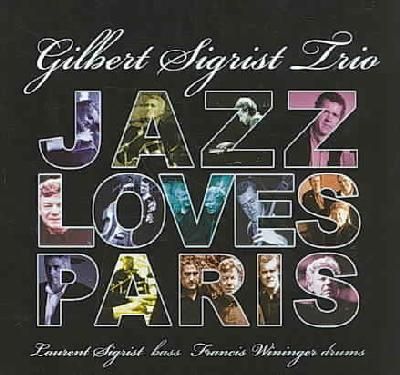 Gilbert Sigrist Trio:Jazz Lovers Pari - (Import CD)