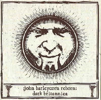 John Barleycorn Reborn:Dark Britannic - (Import CD)