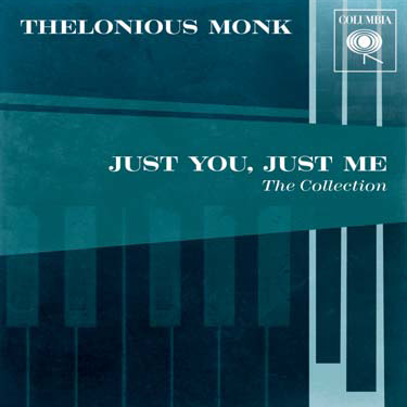 Just You, Just Me - The Best Of Thelonious Monk (CD)