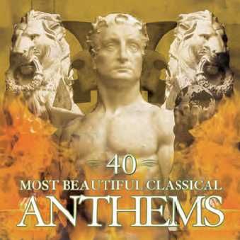 40 Most Beautiful Classical Anthems (CD)