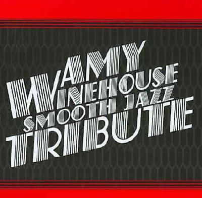 Amy Winehouse Smooth Jazz Tribute - (Import CD)