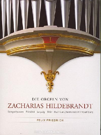 Organs of Zacharias Hildebrandt, The - Volume 1 (CD / Album)