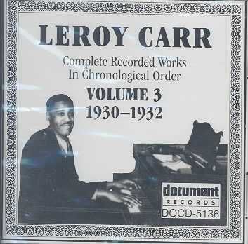 Leroy Carr Volume 3 1930-1932 - (Import CD)