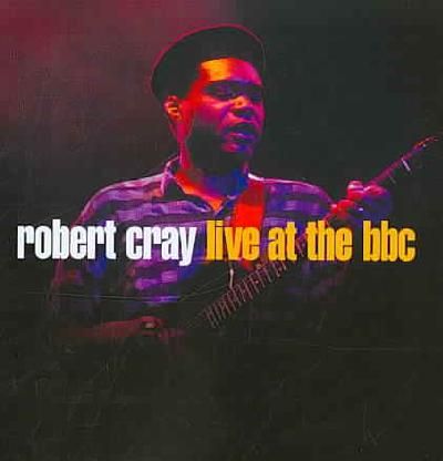 Robert Cray - Live At The BBC (CD)