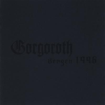 Gorgoroth:Live Bergen 1996 - (Import CD)