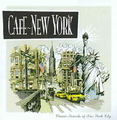 Cafe New York:Classic Sounds of New Y - (Import CD)