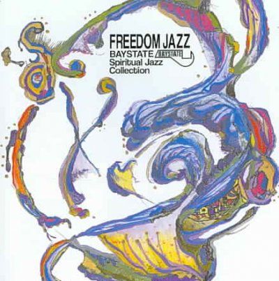 Freedom Jazz:Baystate Spiritual Jazz - (Import CD)