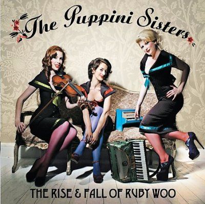 Puppini Sisters - Rise And Fall Of Ruby Woo (CD)