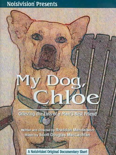 My Dog Chloe:Grieving the Loss of a M - (Region 1 Import DVD)