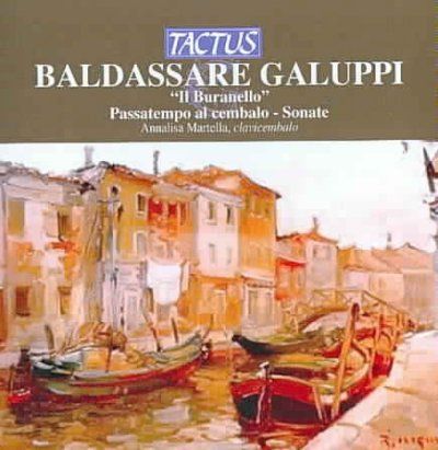 Baldassare Galuppi: Il Buranello (CD / Album)