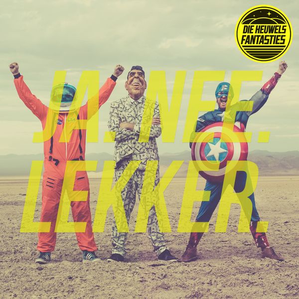 Die Heuwels Fantasties - Ja. Nee. Lekker. (Deluxe CD)