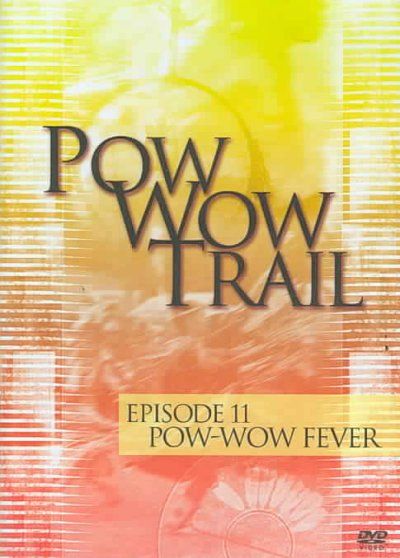 Pow Wow Trail 11:Pow Wow Fever - (Region 1 Import DVD)