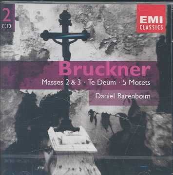 Barenboim, Daniel/New Philharmonia Chorus/Pitz, W - Bruckner: Mass Nos 2 &amp; 3 Te Deum/5 Motets - (EMI Import CD)