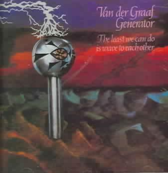 Van Der Graaf Generator - The Least We Can Do Is Wave To Each Other - (EMI Import CD)