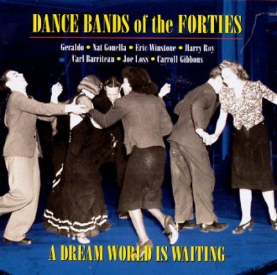 Dance Bands of the Forties/Dream Worl - (Import CD)