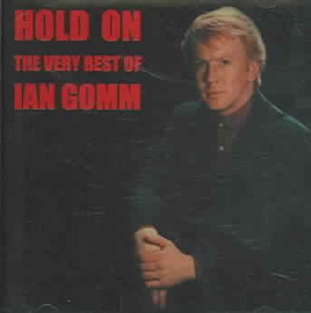 Hold on:Very Best of Ian Gomm - (Import CD)
