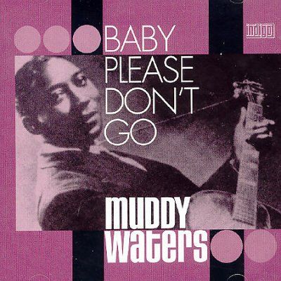 Baby Please Don't Go (CD / Album)