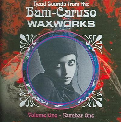 Head Sounds From The Bam Caruso Waxworks Vol. 1 - Various Artists (CD)