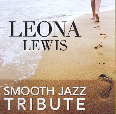 Leona Lewis Smooth Jazz Tribute - (Import CD)
