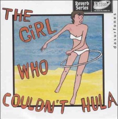 Girl Who Couldn't Hula - (Import CD)