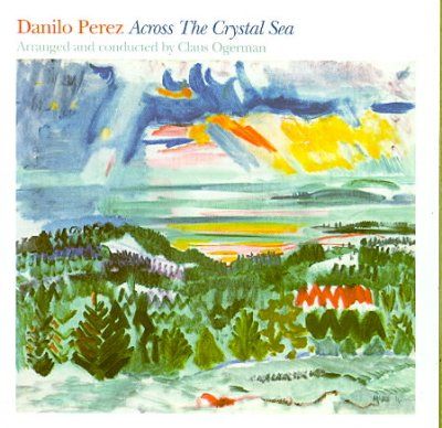 Danilo Perez/claus Ogerman - Across The Crystal Sea (CD)