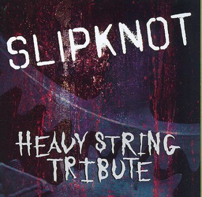 Slipknot Heavy String Tribute - (Import CD)