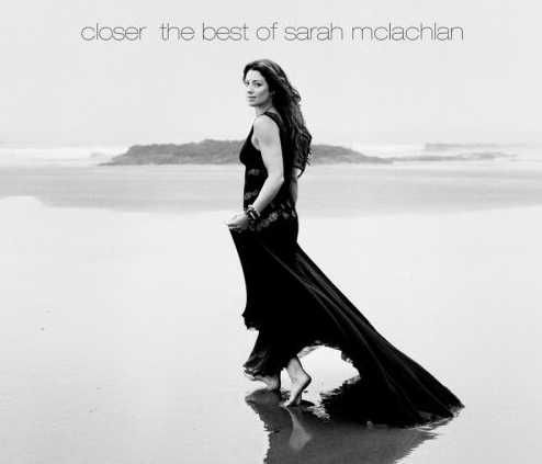 Closer - The Best Of Sarah McLachlan (CD)