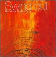 Bob Mintzer Big Band - Swing Out (CD)