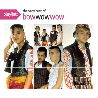 Playlist: The Very Best Of Bow Wow Wow (CD)