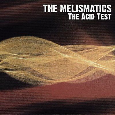 Melismatics the Acid Test - (Import CD)
