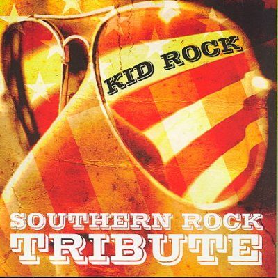 Kid Rock Southern Rock Tribute - (Import CD)