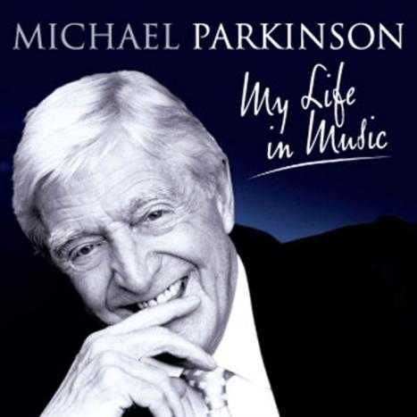 Sir Michael Parkinson: My Life In Music (CD)